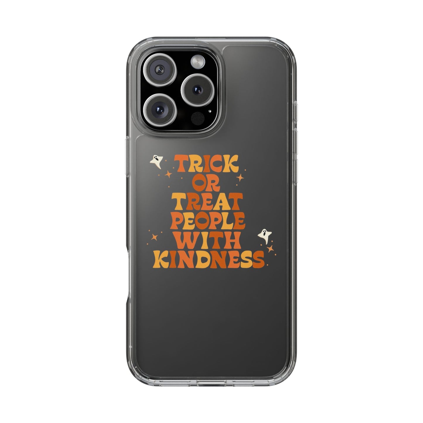 Trick Or Treat People With Kindness Phone Case