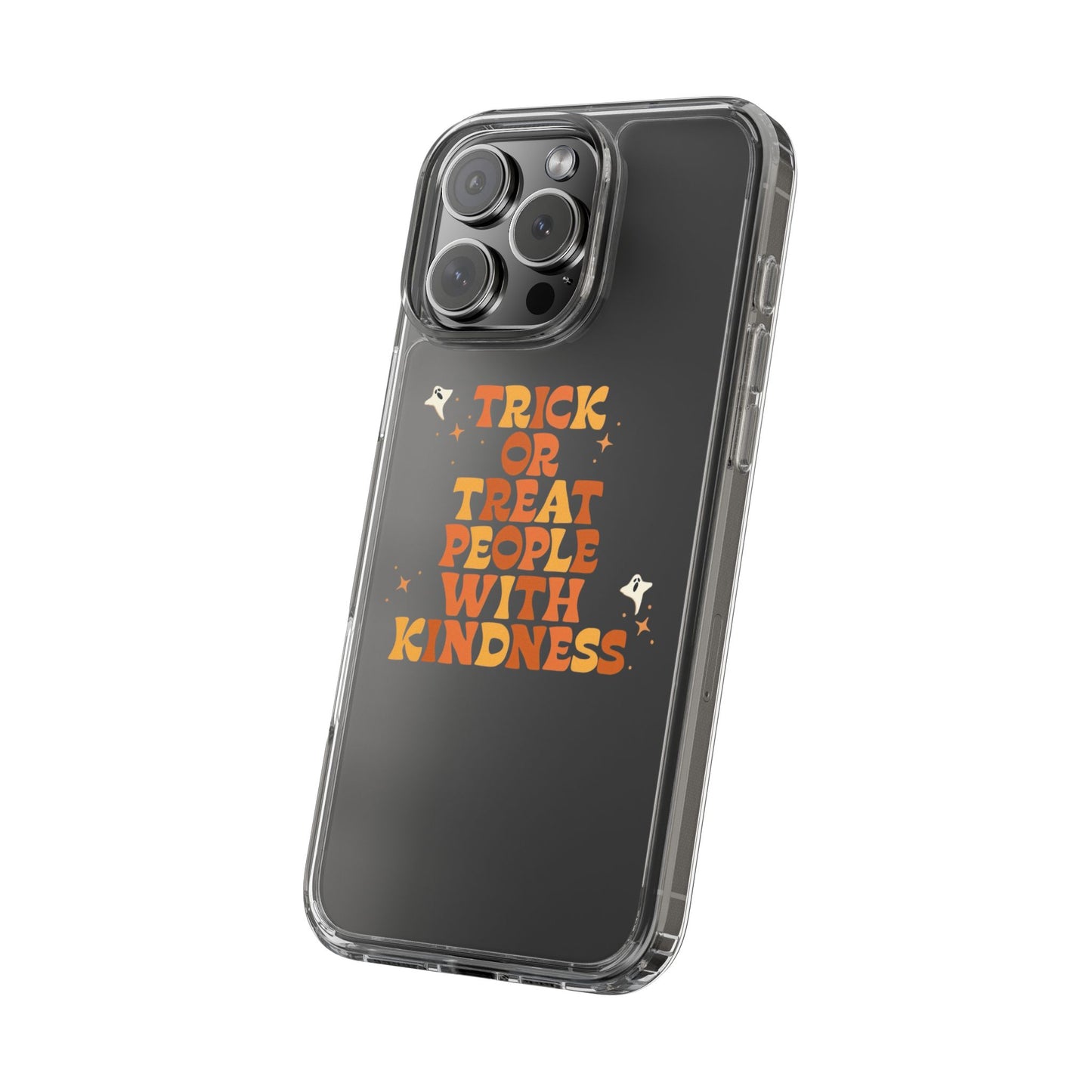 Trick Or Treat People With Kindness Phone Case