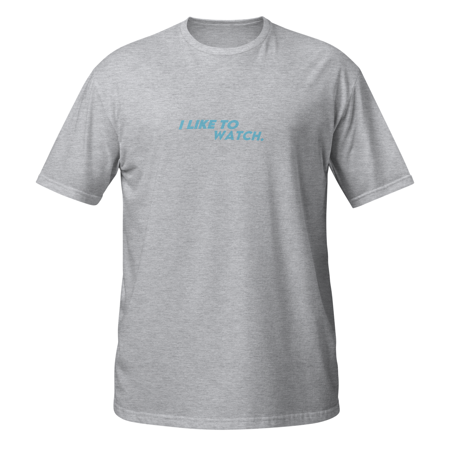 I Like To Watch T-Shirt