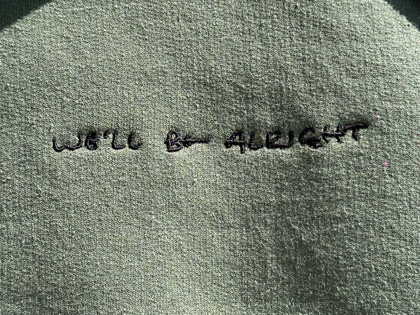 We'll Be Alright Harry's Handwriting Embroidered Hoodie