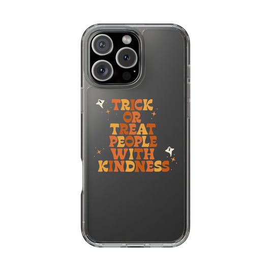 Trick Or Treat People With Kindness Phone Case