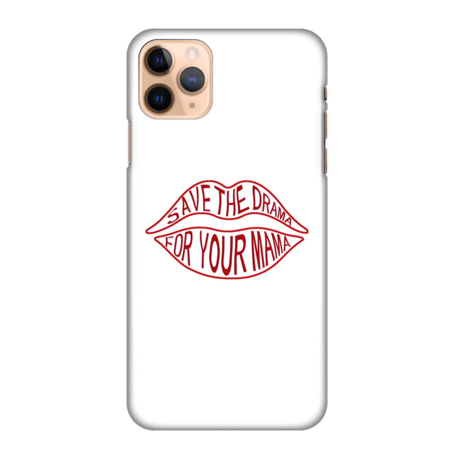 ‘Save Your Drama For Your Mama’ White Phone Case