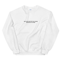 'And I Know That You’re Scared..' Upside Down Sweatshirt